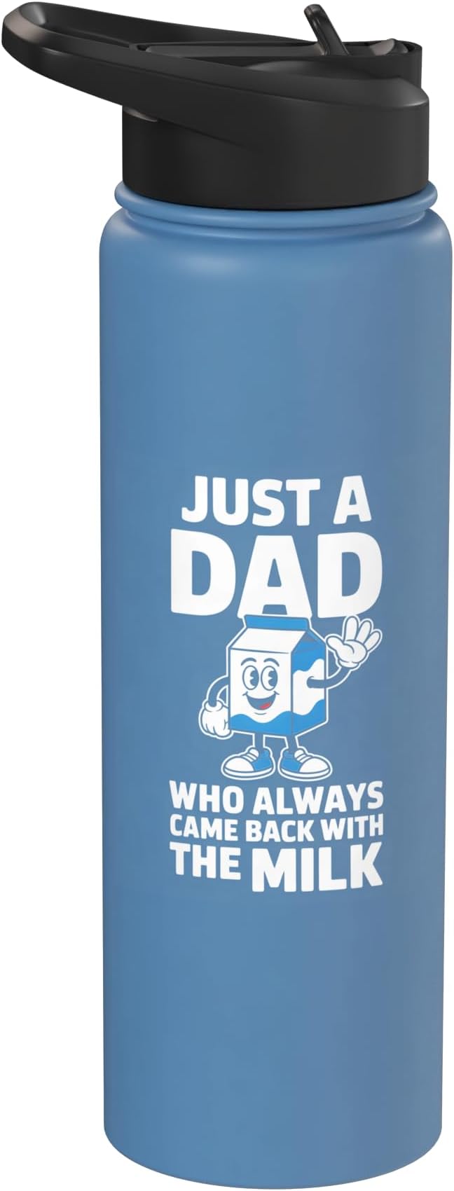 Just A Dad Who Always Came Back With The Milk Stainless Steel Insulated Water Bottle
