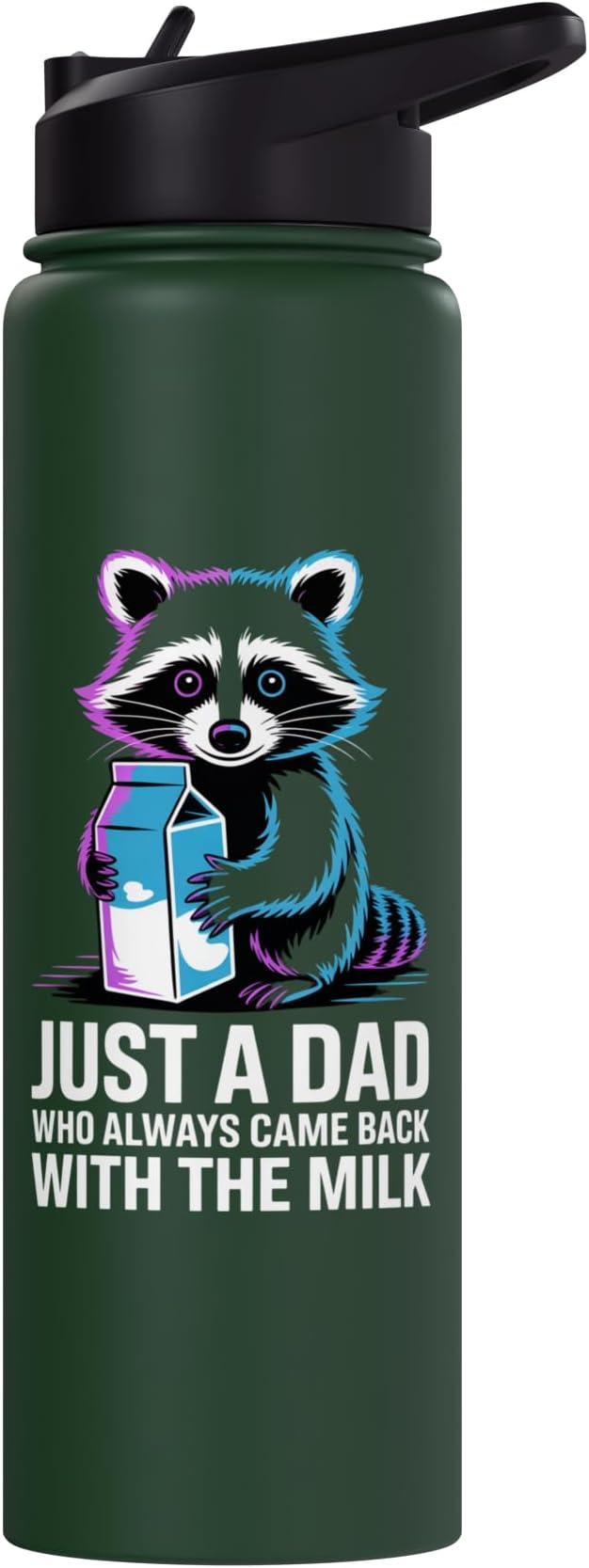 Just A Dad Who Always Came Back With The Milk Raccoon Funny Stainless Steel Insulated Water Bottle