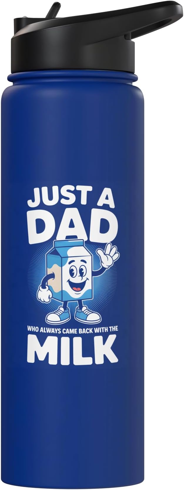 Just A Dad Who Always Came Back With Milk Stainless Steel Insulated Water Bottle