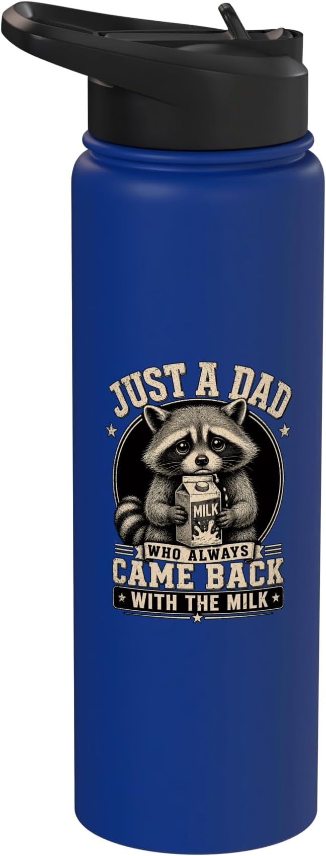 Just A Dad Who Always Came Back With The Milk Fathers Day Stainless Steel Insulated Water Bottle