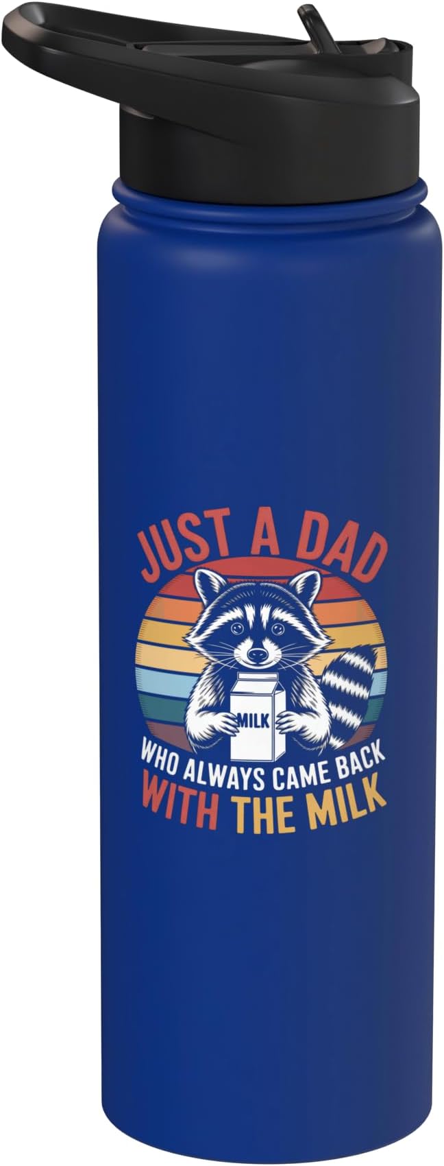 Just a Dad Who Came Back With Milk Raccoon Stainless Steel Insulated Water Bottle