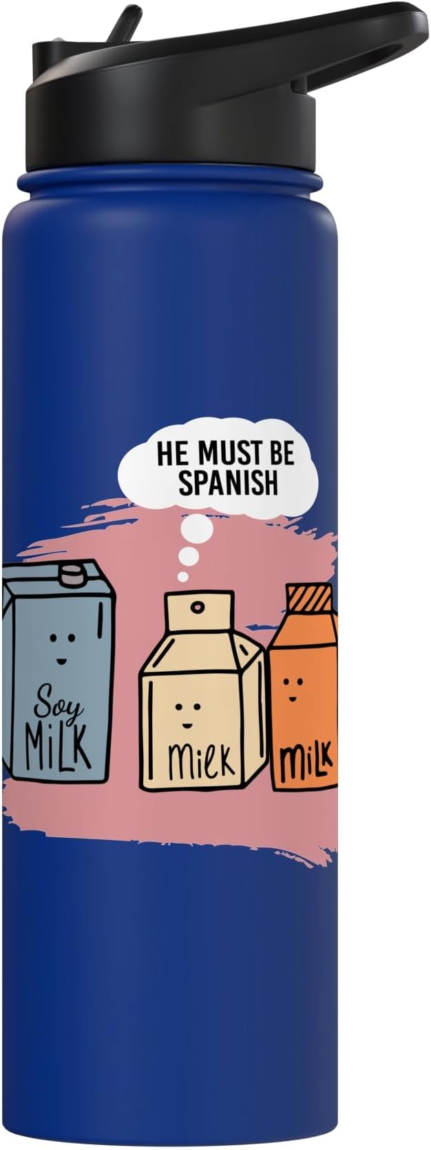 He Must Be Spanish I Milk Soy Milk Milk Carton Fun Soy Stainless Steel Insulated Water Bottle