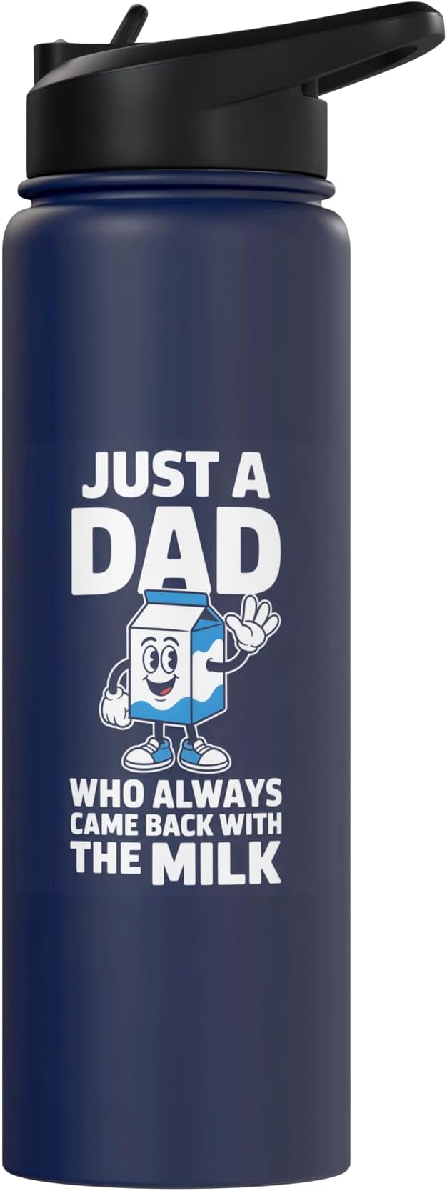 Just A Dad Who Always Came Back With The Milk Stainless Steel Insulated Water Bottle