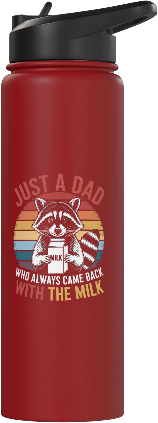 Just a Dad Who Came Back With Milk Raccoon Stainless Steel Insulated Water Bottle