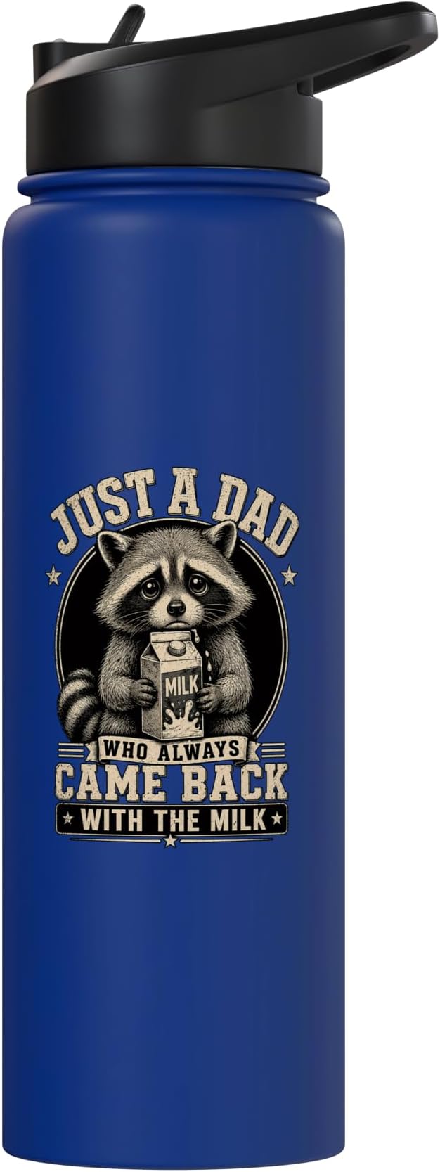 Just A Dad Who Always Came Back With The Milk Fathers Day Stainless Steel Insulated Water Bottle