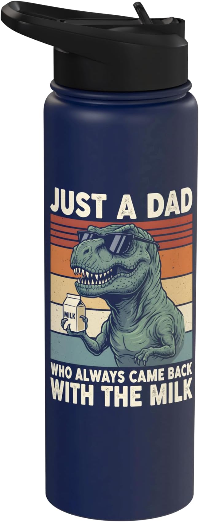 T-Rex Dad Who Always Came Back With The Milk Retro Sunset Stainless Steel Insulated Water Bottle