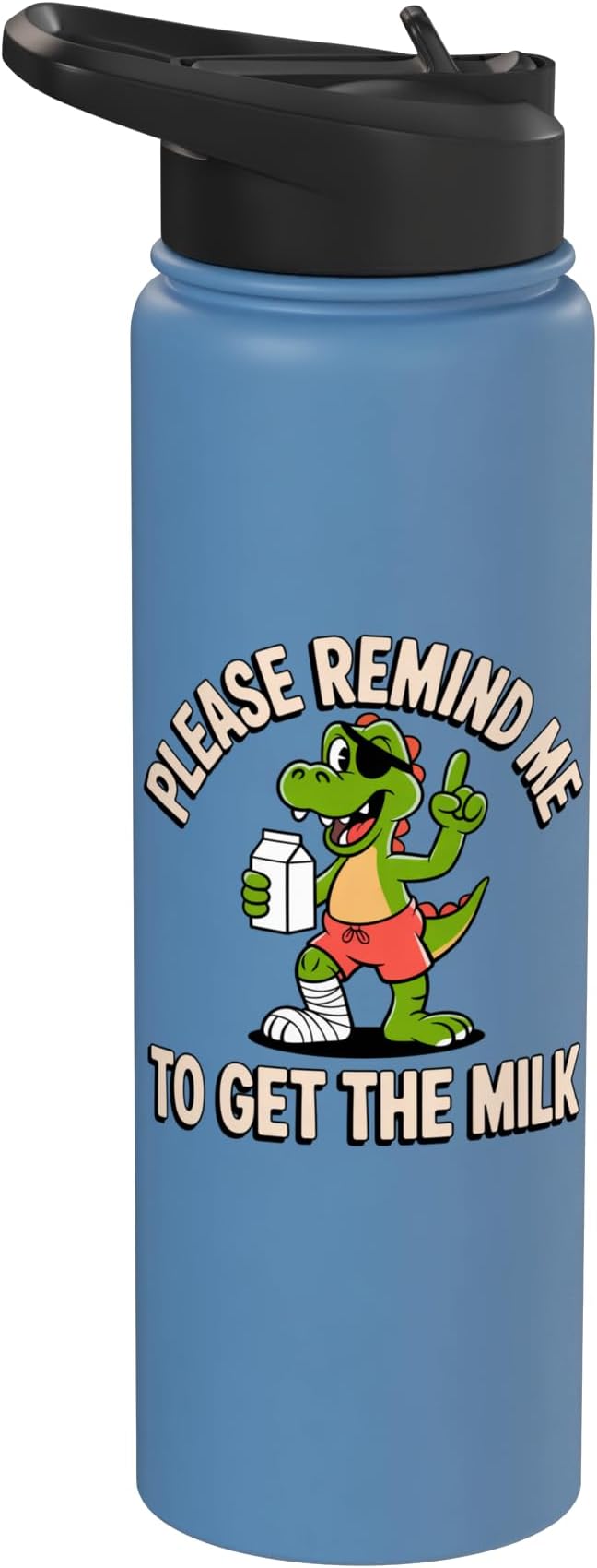 Please Remind Me To Get The Milk Funny Dinosaur Stainless Steel Insulated Water Bottle