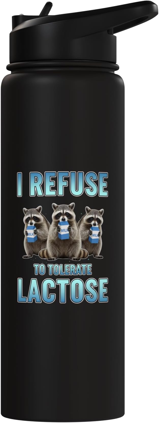 I Refuse To Tolerate Lactose Funny Raccoon Humor Stainless Steel Insulated Water Bottle