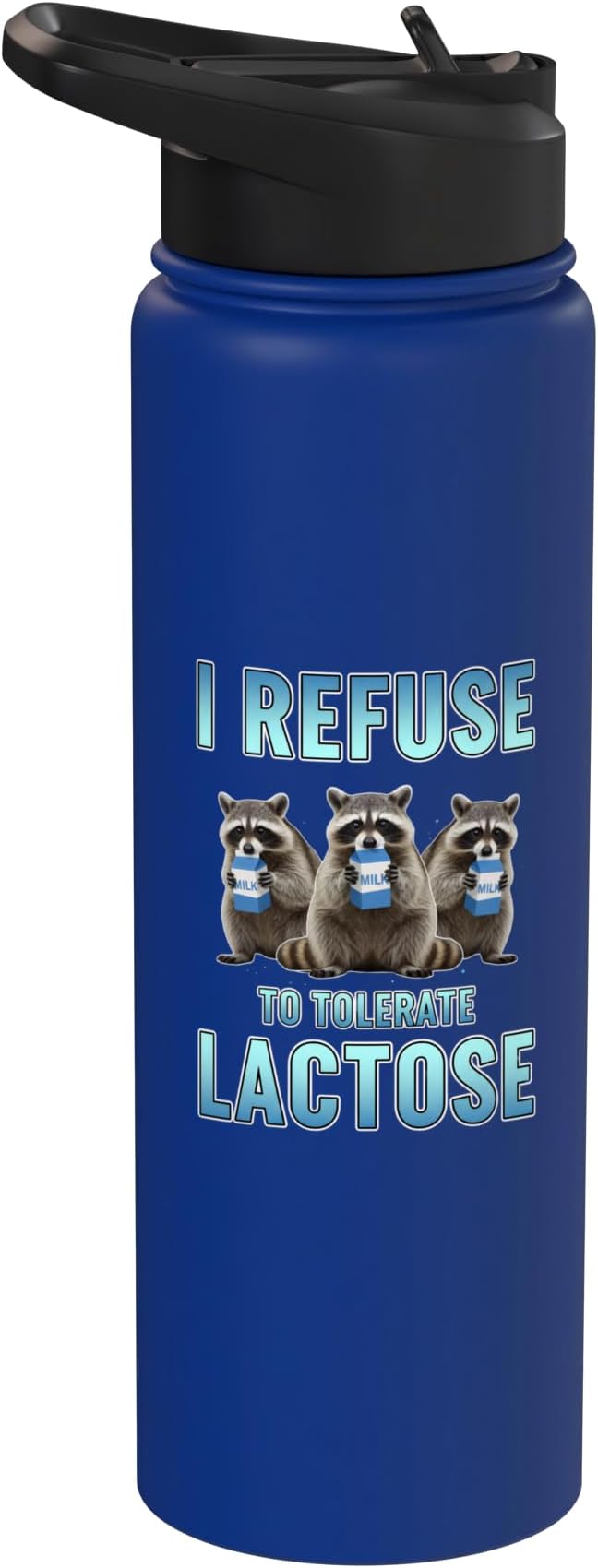 I Refuse To Tolerate Lactose Funny Raccoon Humor Stainless Steel Insulated Water Bottle