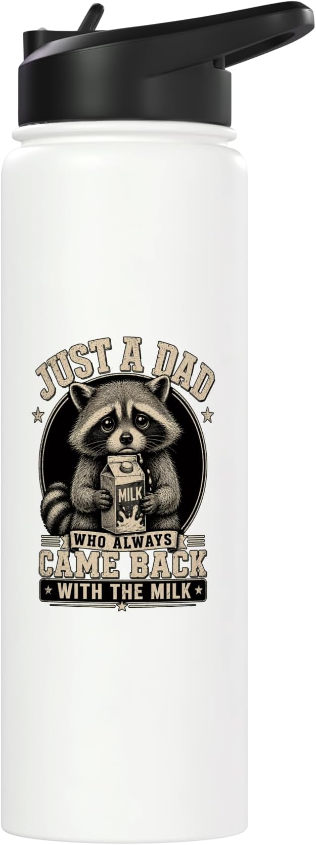 Just A Dad Who Always Came Back With The Milk Fathers Day Stainless Steel Insulated Water Bottle