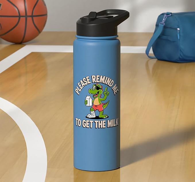 Please Remind Me To Get The Milk Funny Dinosaur Stainless Steel Insulated Water Bottle